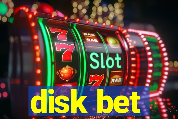 disk bet